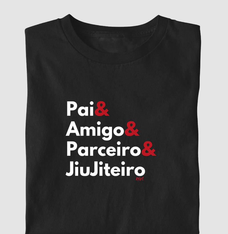 Pai, Amigo, Parceiro e JiuJiteiro