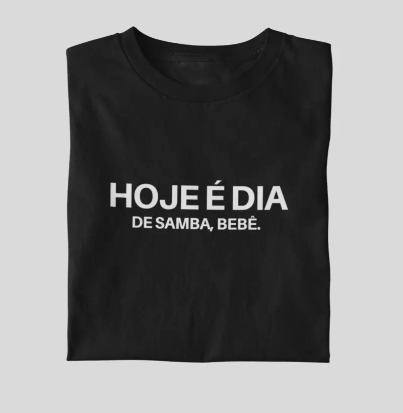 Hoje é dia de Samba, Bebê.