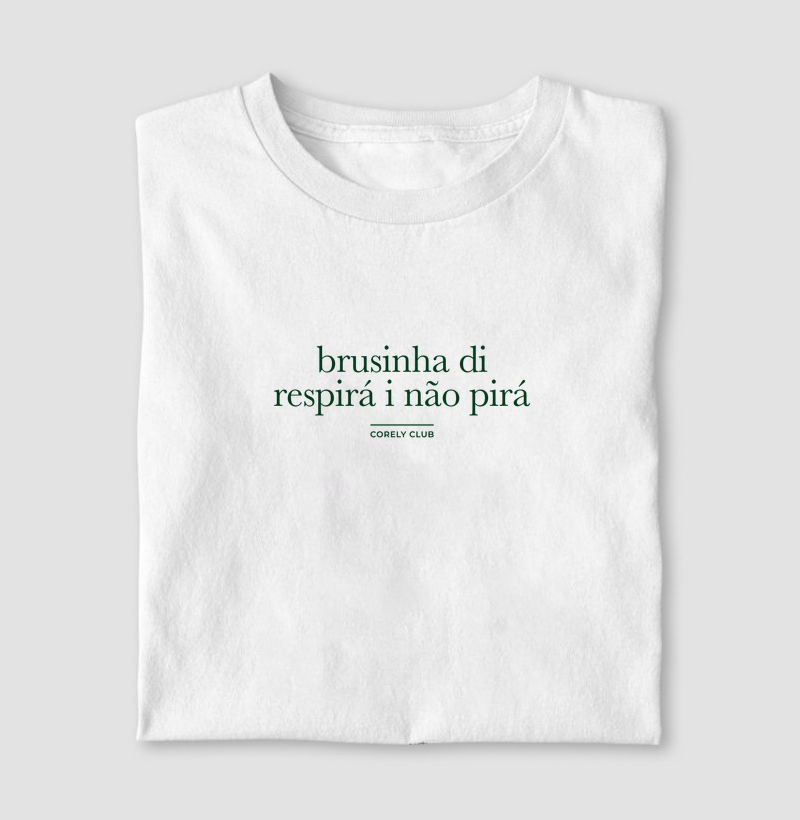 Brusinha di respirá i não pirá