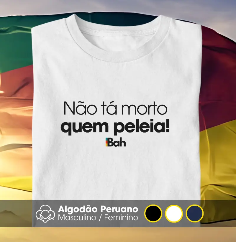 Não tá morto quem peleia