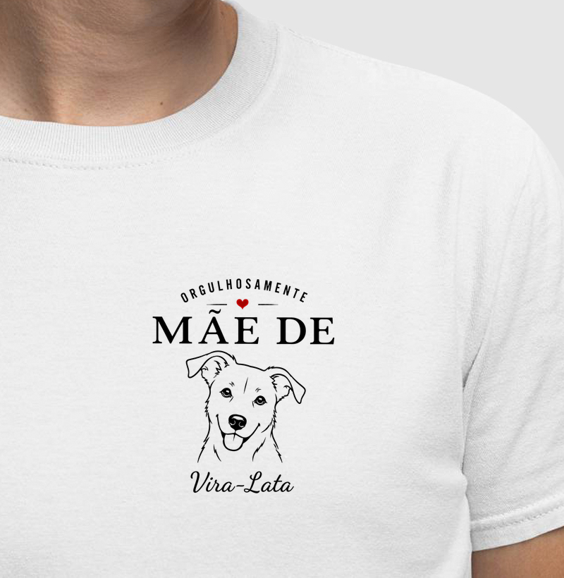 Orgulhosamente Mãe de Vira-Lata