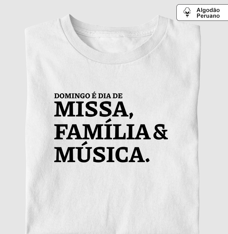Missa, Família e Música - Algodão Peruano