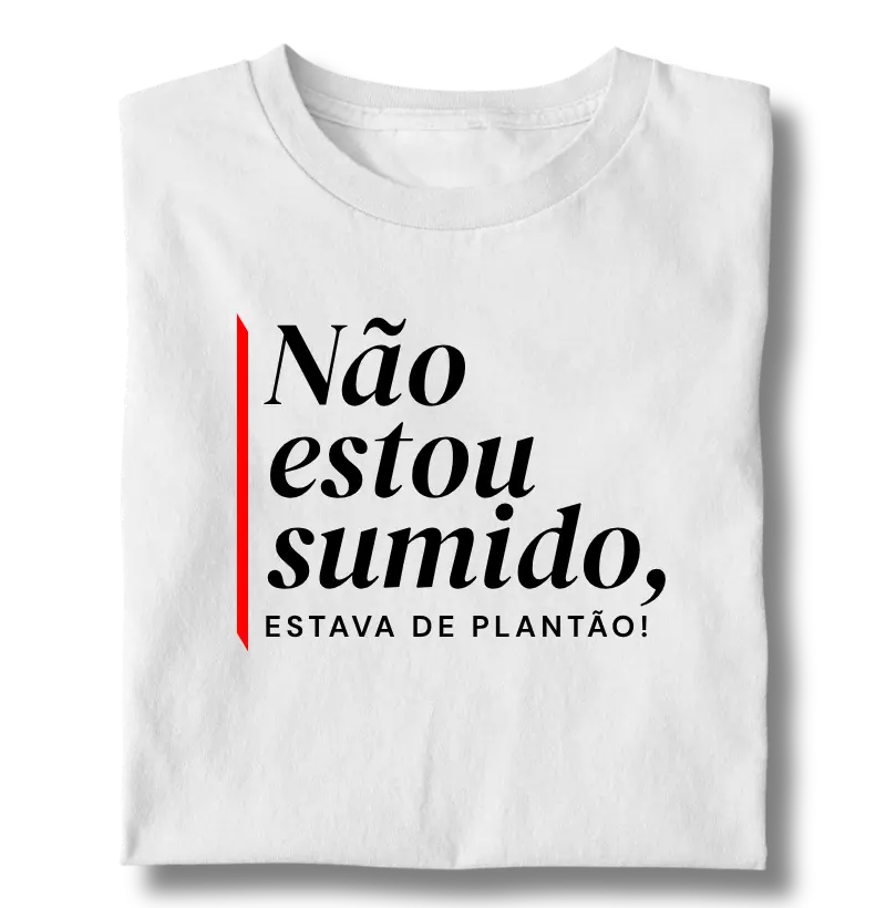 Não Estou Sumido, Estava no Plantão!