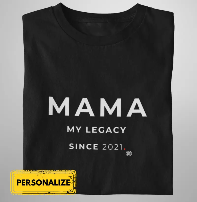Mama my legacy since 2021