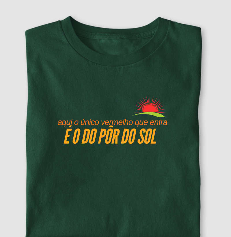 Aqui o único vermelho que entra, é o do pôr do sol