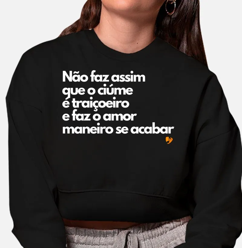 Não faz assim, que o ciúme