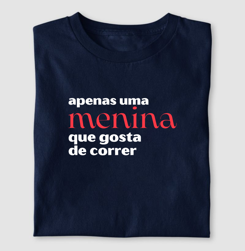 Camiseta Apenas uma menina