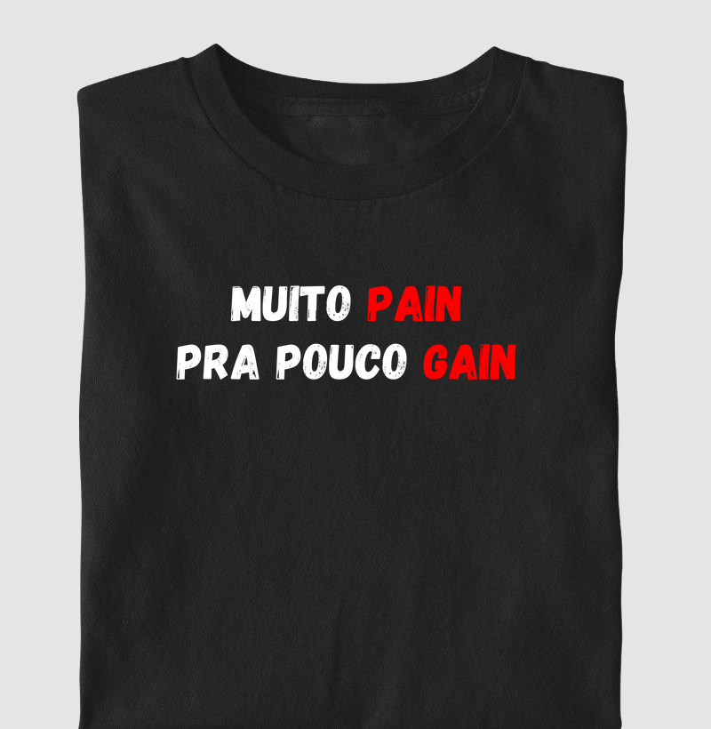Muito Pain Pra Pouco Gain