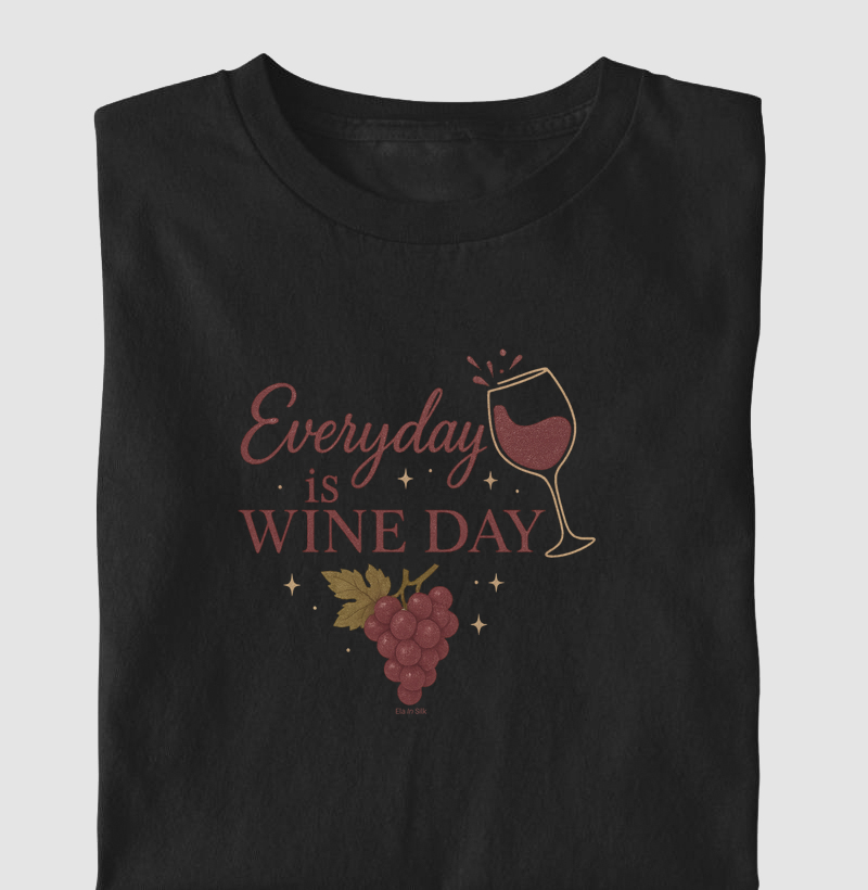 Eveyday is Wine Day
