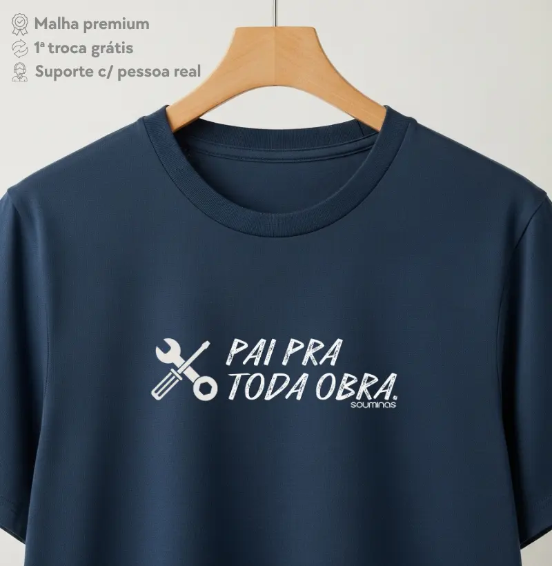 Camiseta Pai Pra Toda Obra | Homenagem ao Pai Versátil