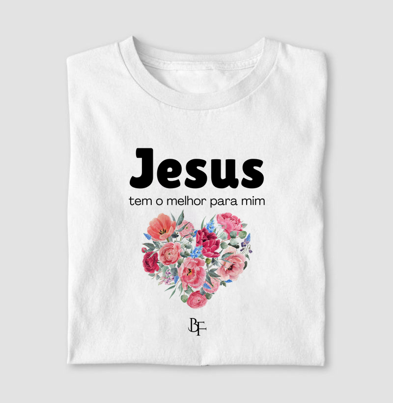Jesus tem o melhor para mim