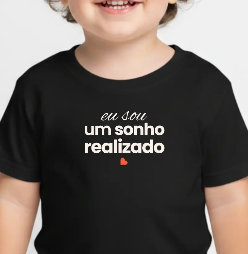 Eu sou um sonho realizado.