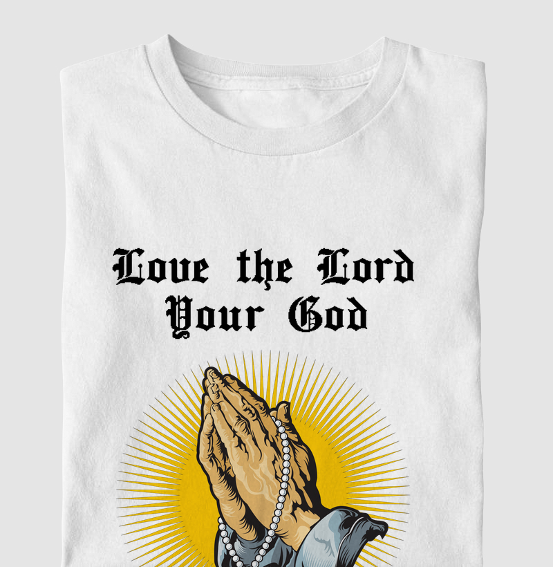 Love the Lord your God