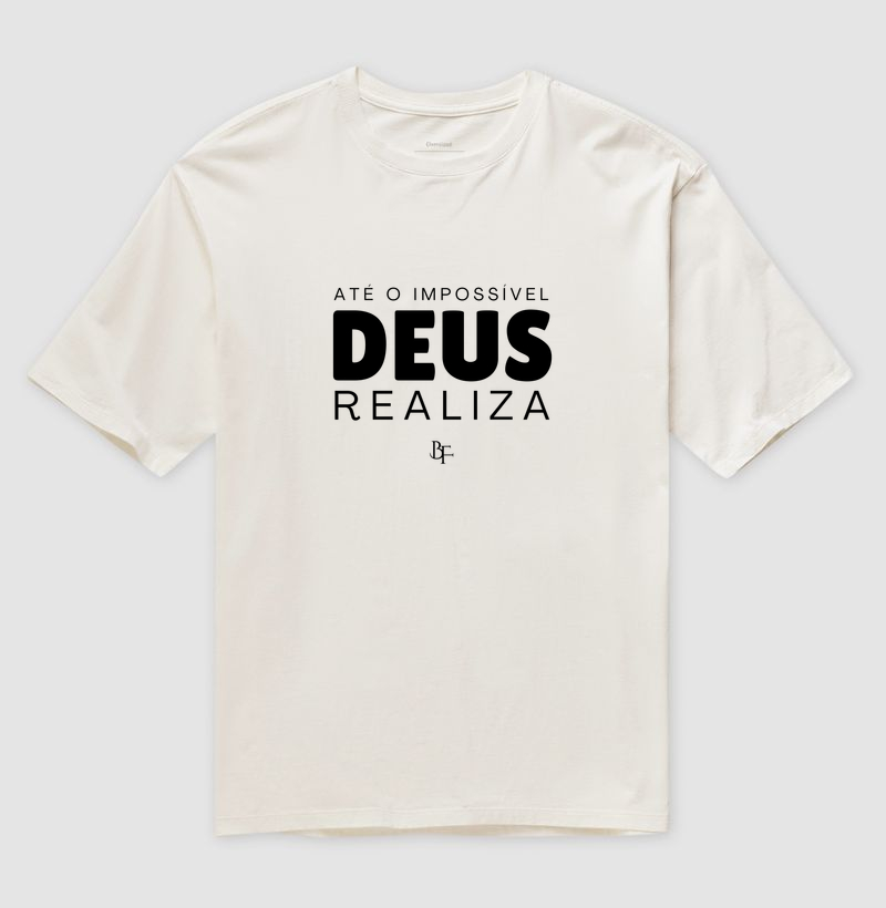 Até o impossível Deus realiza