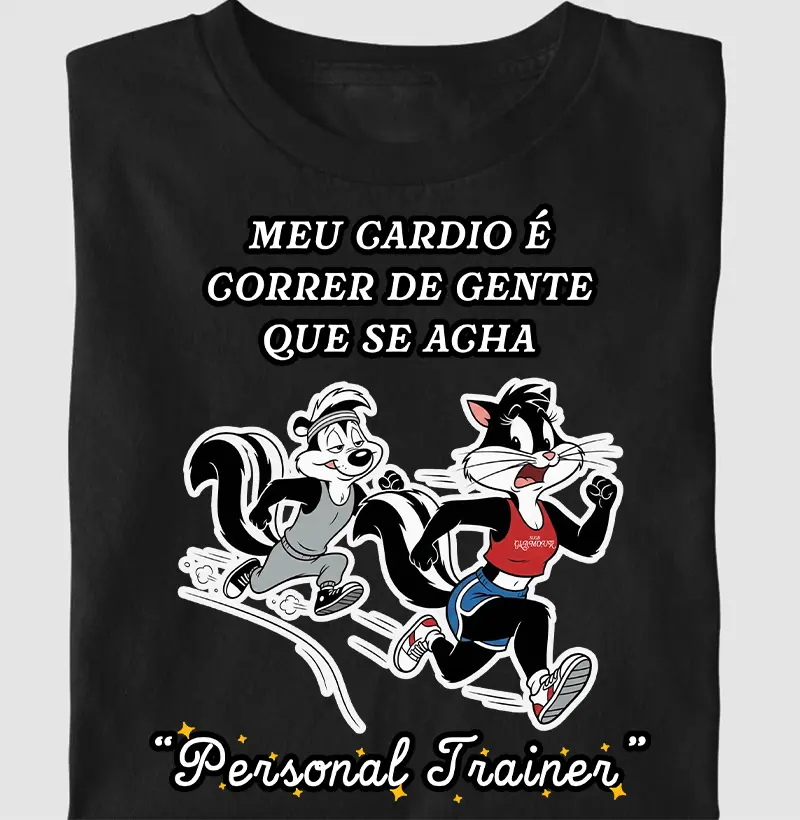 Meu cardio é correr de gente que se acha personal trainer