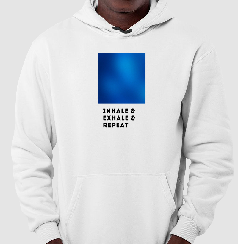 Inhale, Exhale & Repeat