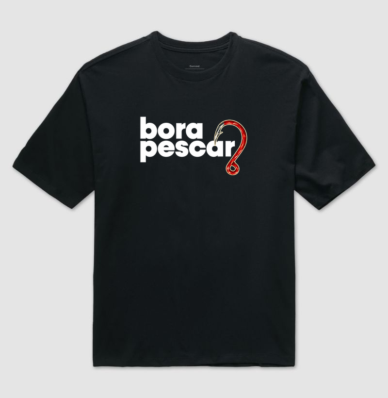 Bora Pescar!🪝 - Camiseta Oversized