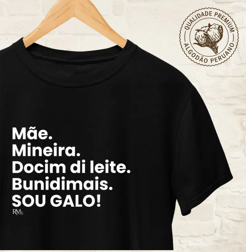 Mãe. Mineira. Docim di leite. Bunidimais. Sou galo!