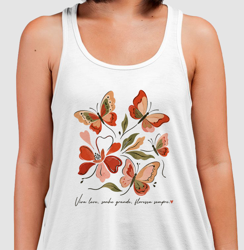 Camiseta Viva leve, Sonhe grande, Floresça sempre.