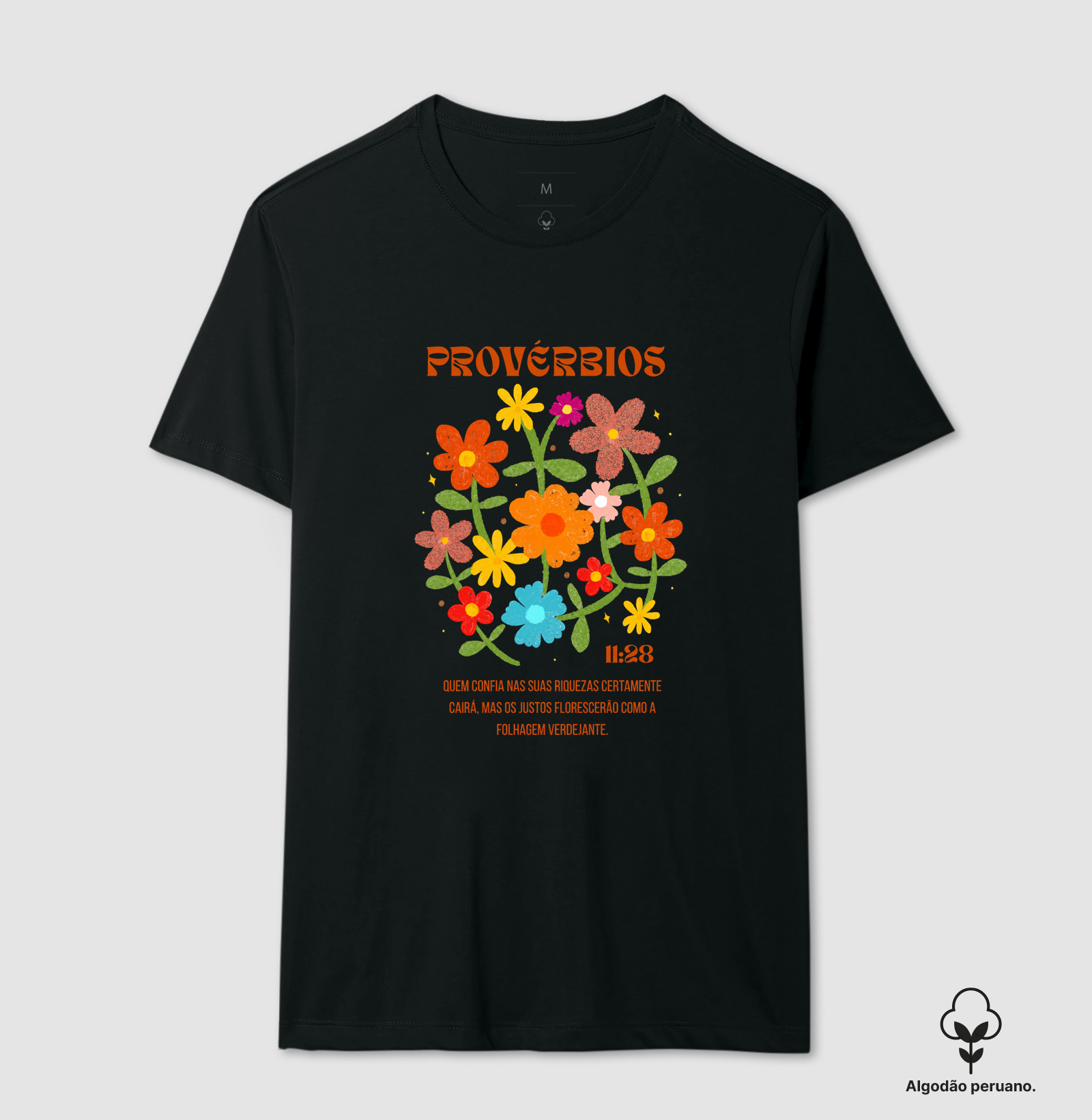 Quem confia nas suas riquezas certamente caira - Proverbios 11 28 - Camiseta Algodão Peruano