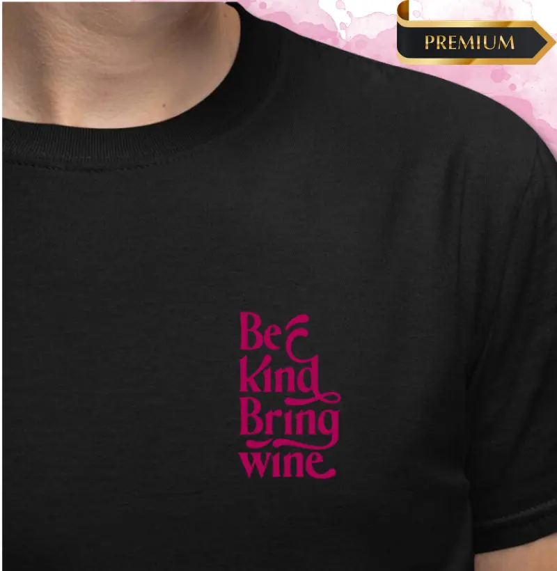 Be Kind Bring Wine Minimal Premium