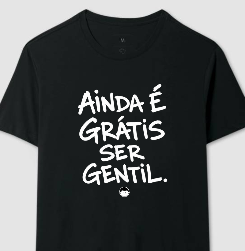 Ainda É Grátis Ser Gentil