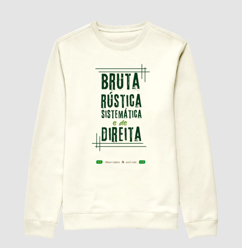Bruta, rústica, sistemática e de direita