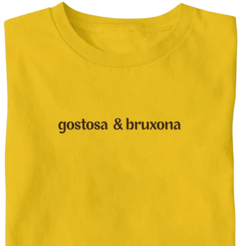 gostosa & bruxona - Camiseta