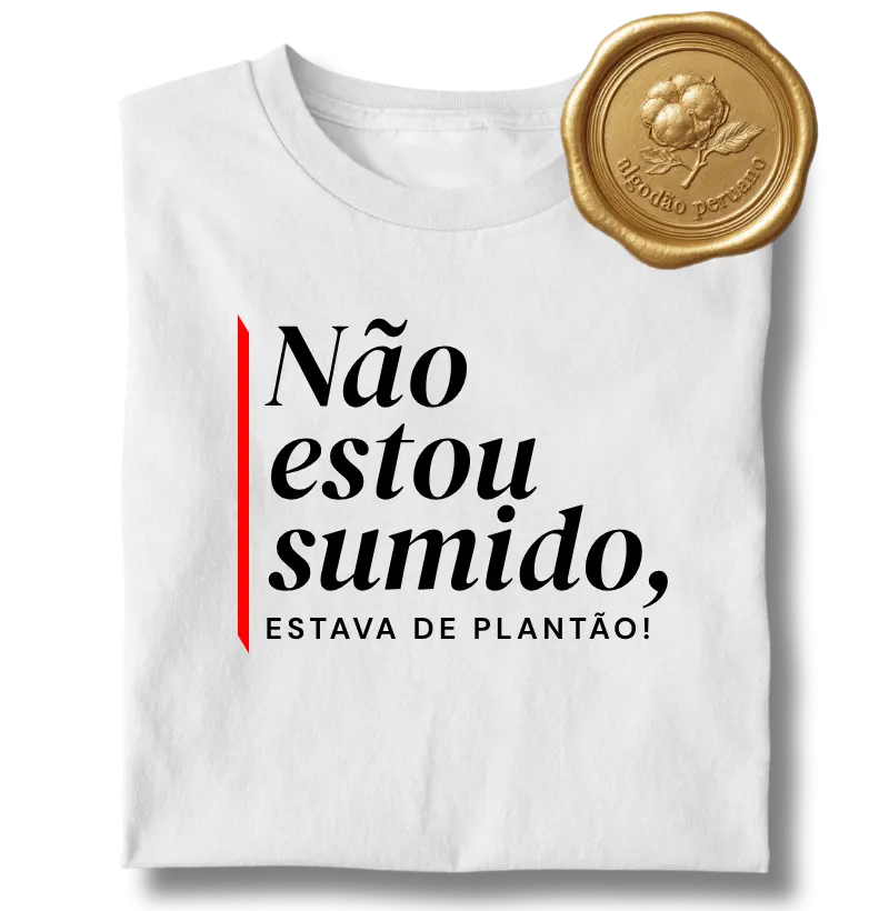 Não Estou Sumido, Estava no Plantão!