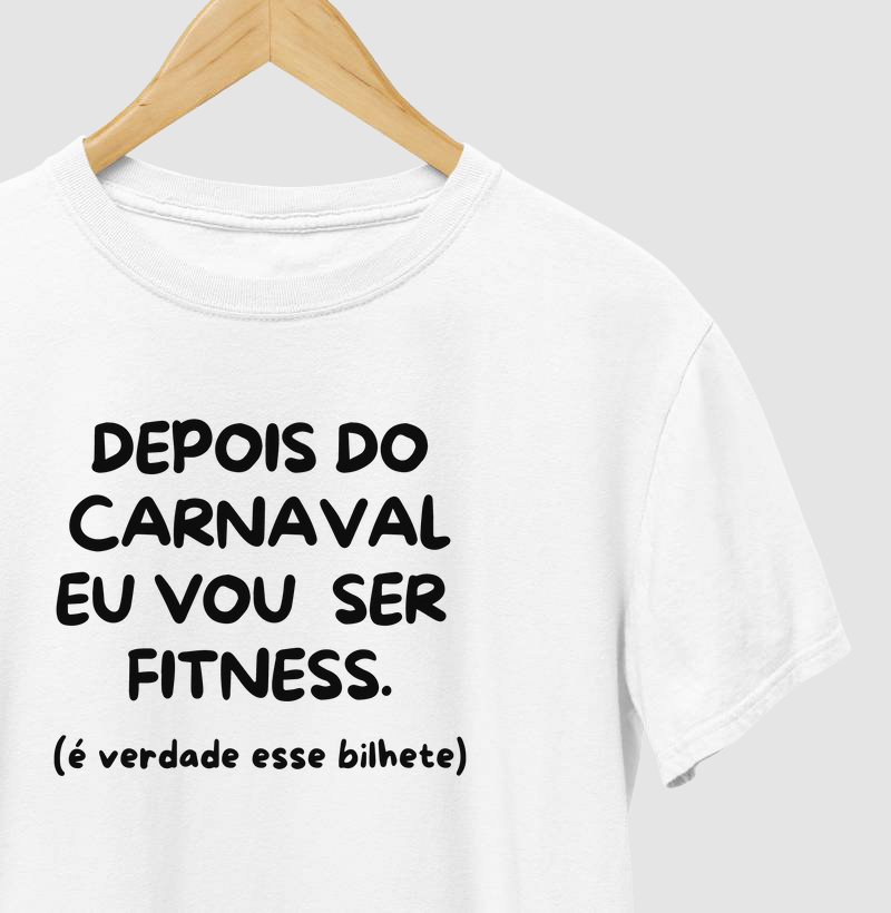Depois do carnaval eu vou ser fitness