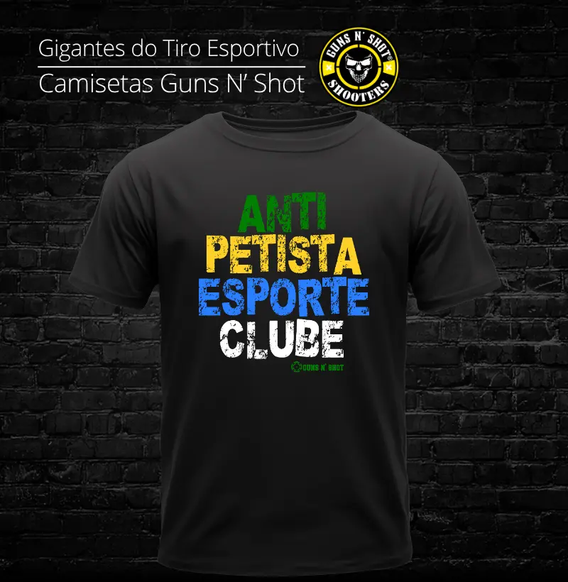 Anti Petista Guns N' Shot CAC