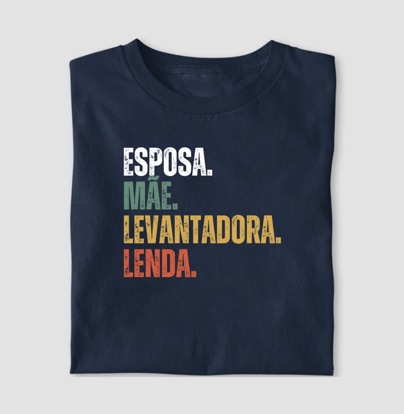 Esposa. Mãe. Levantadora. Lenda.