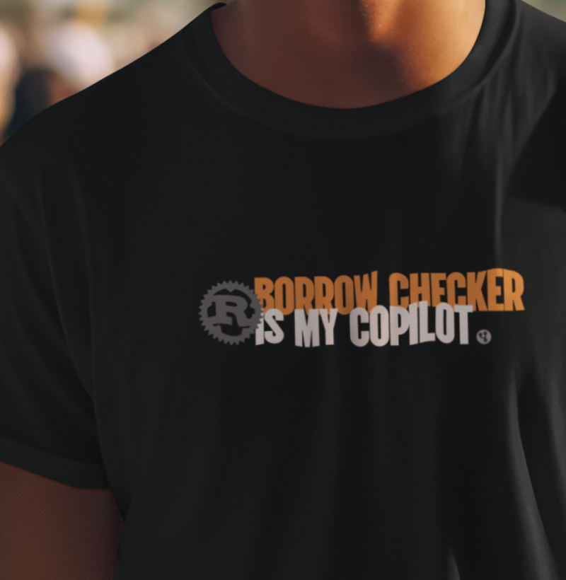 Rust Borrow Checker is my Copilot