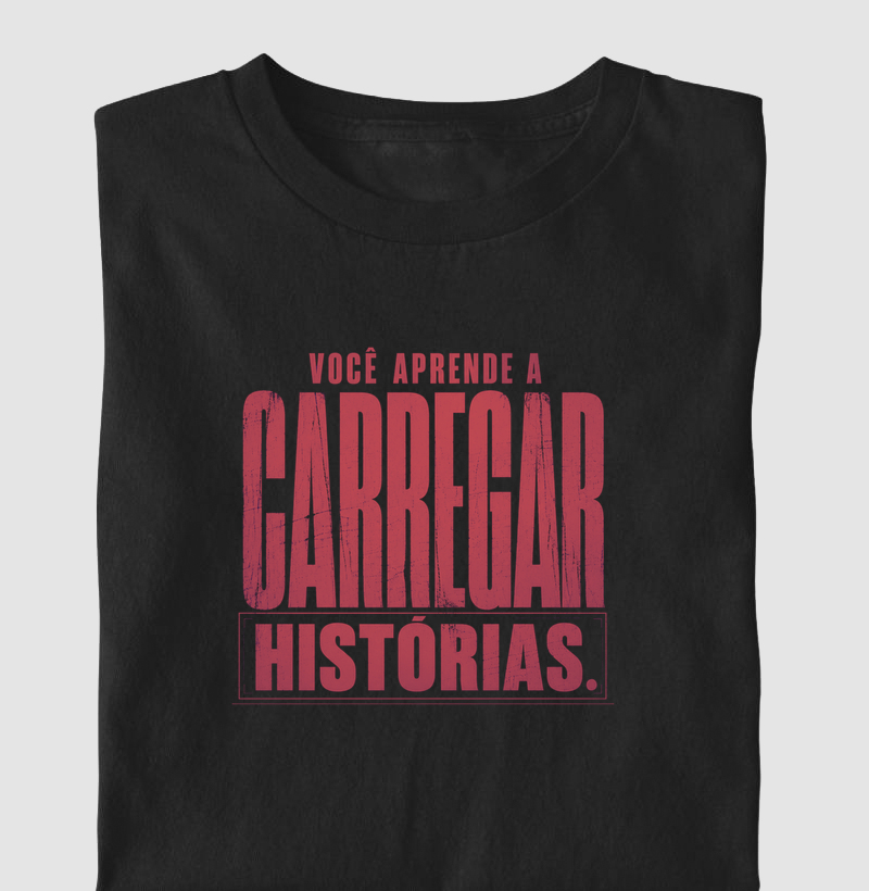 Você aprende a carregar histórias