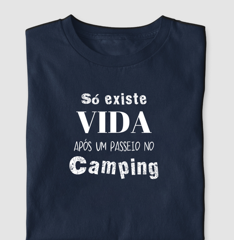 Só existe vida, após um passeio no Camping.