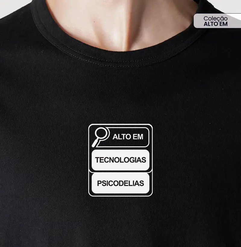 ALTO EM tecnologias/psicodelias