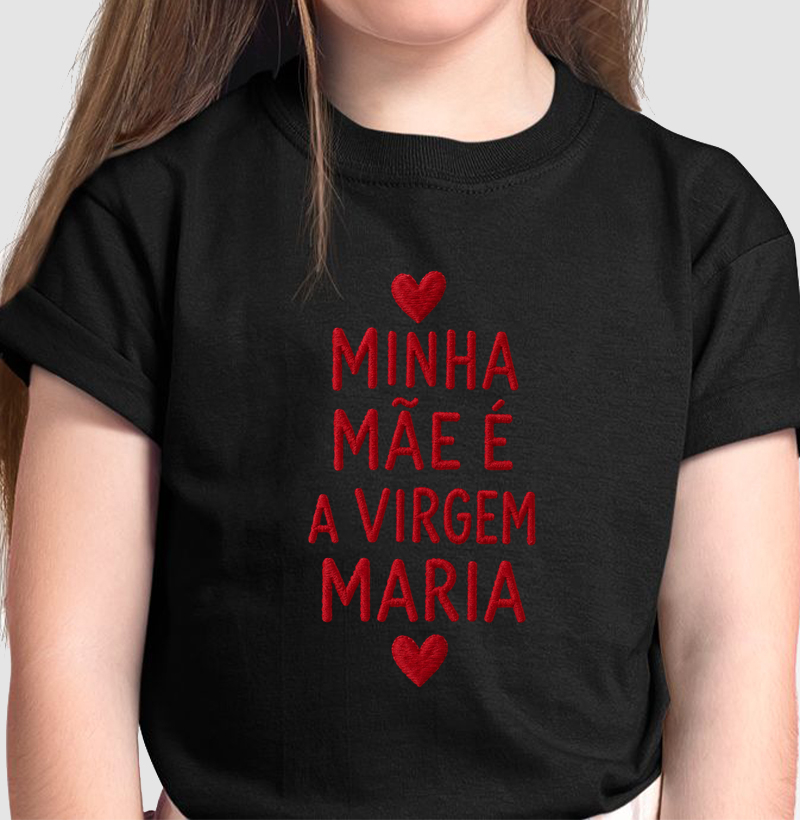 Minha mãe é a Virgem Maria