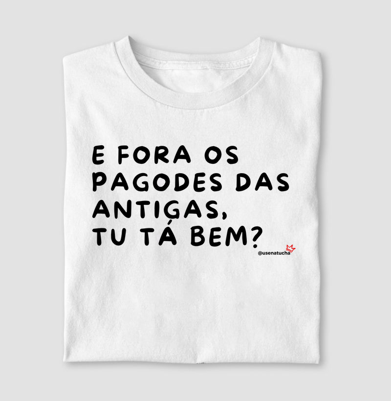 E FORA OS PAGODES DAS ANTIGAS