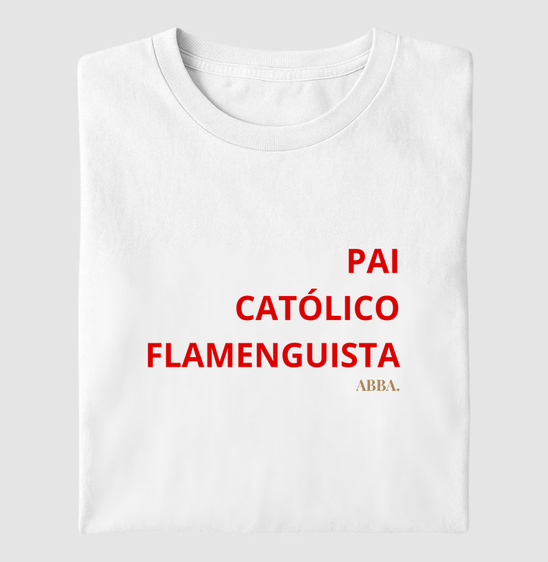 Pai, Católico e Flamenguista  