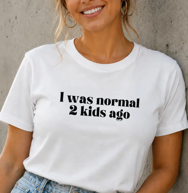 I Was Normal 2 Kids Ago