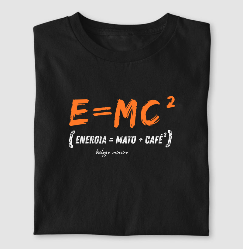 Energia = Mato+Café