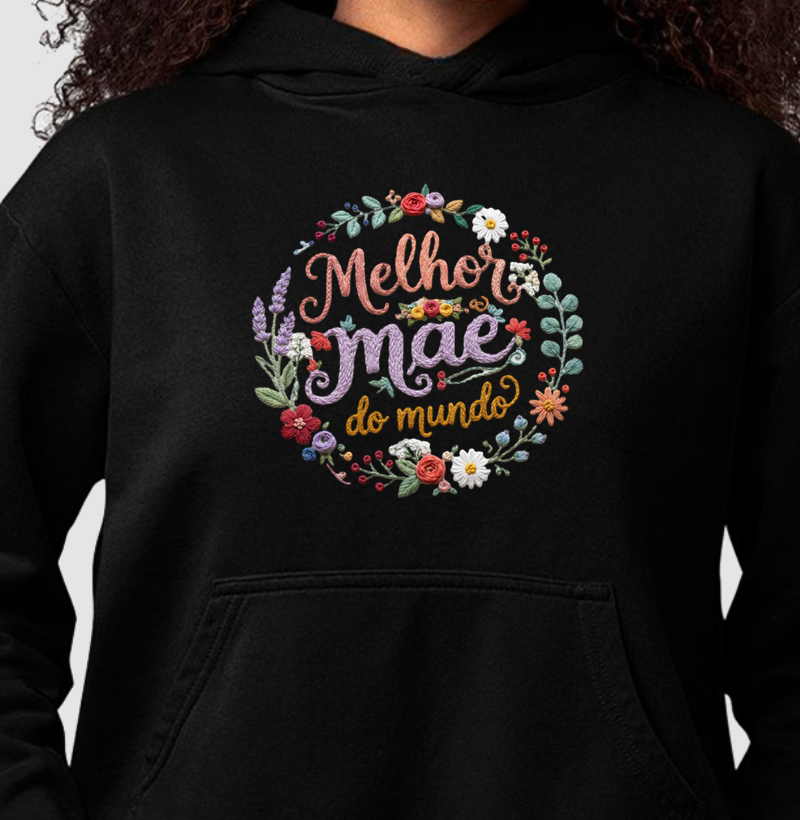 Hoodie moletom Melhor mãe do mundo - Círculo bordado - Algodão Premium