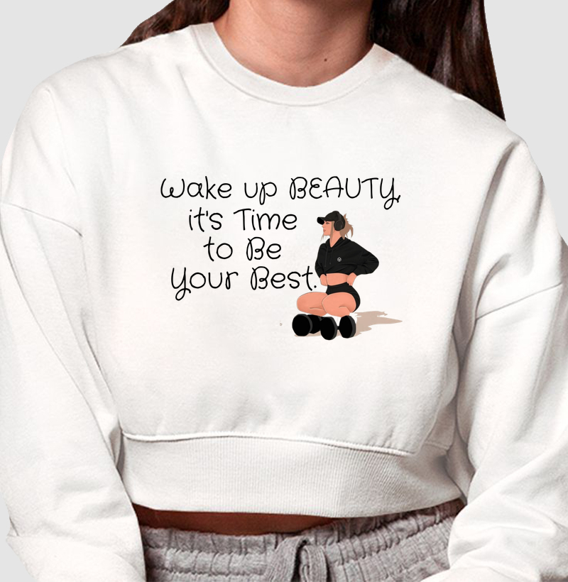 Wake Up Beauty It’s Time - TRENO | Cropped Moletom