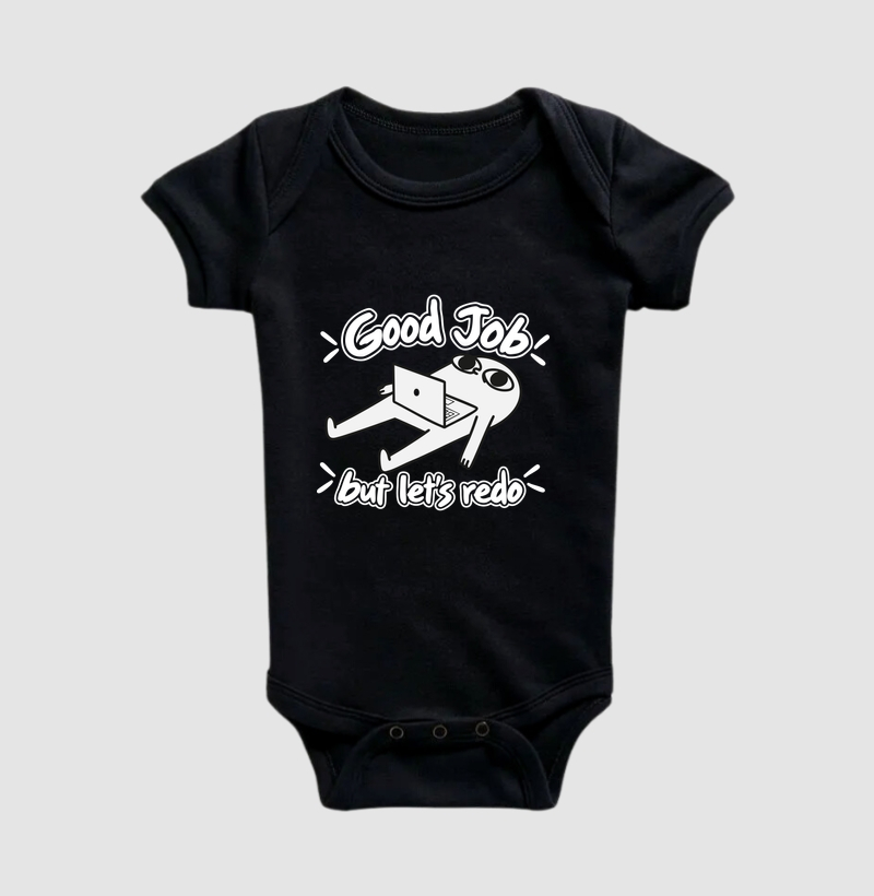 Good Job, But Let's Redo | Bom Trabalho, Mas Vamos Refazer - Body Infantil