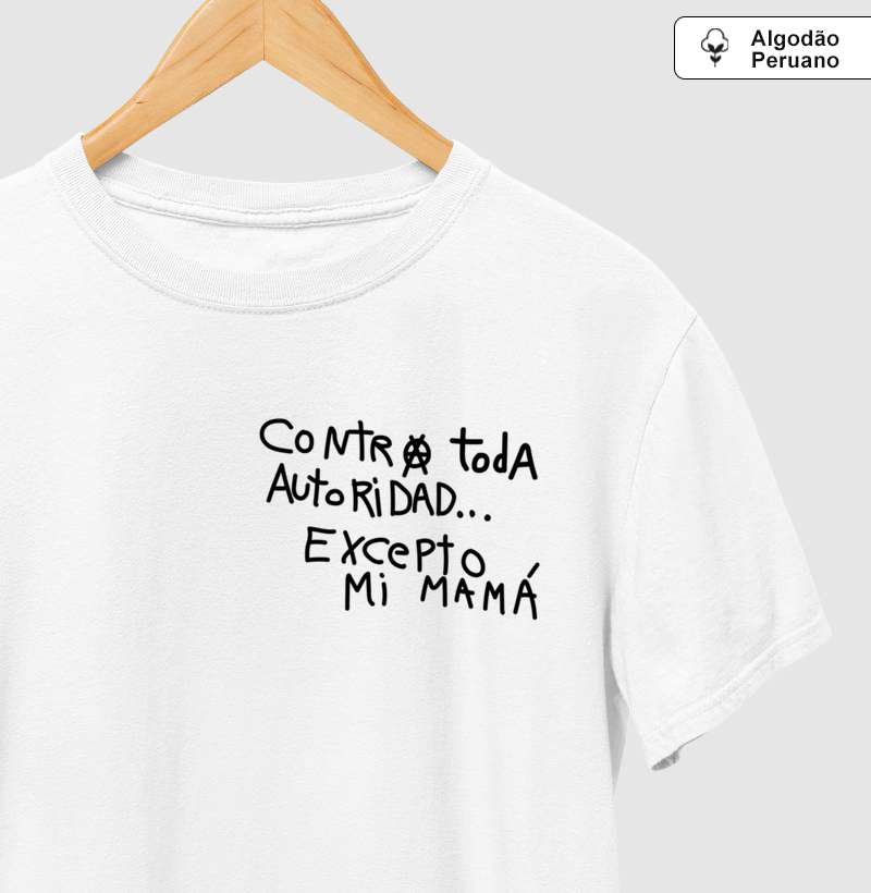 contra toda autoridad excepto mi mamá