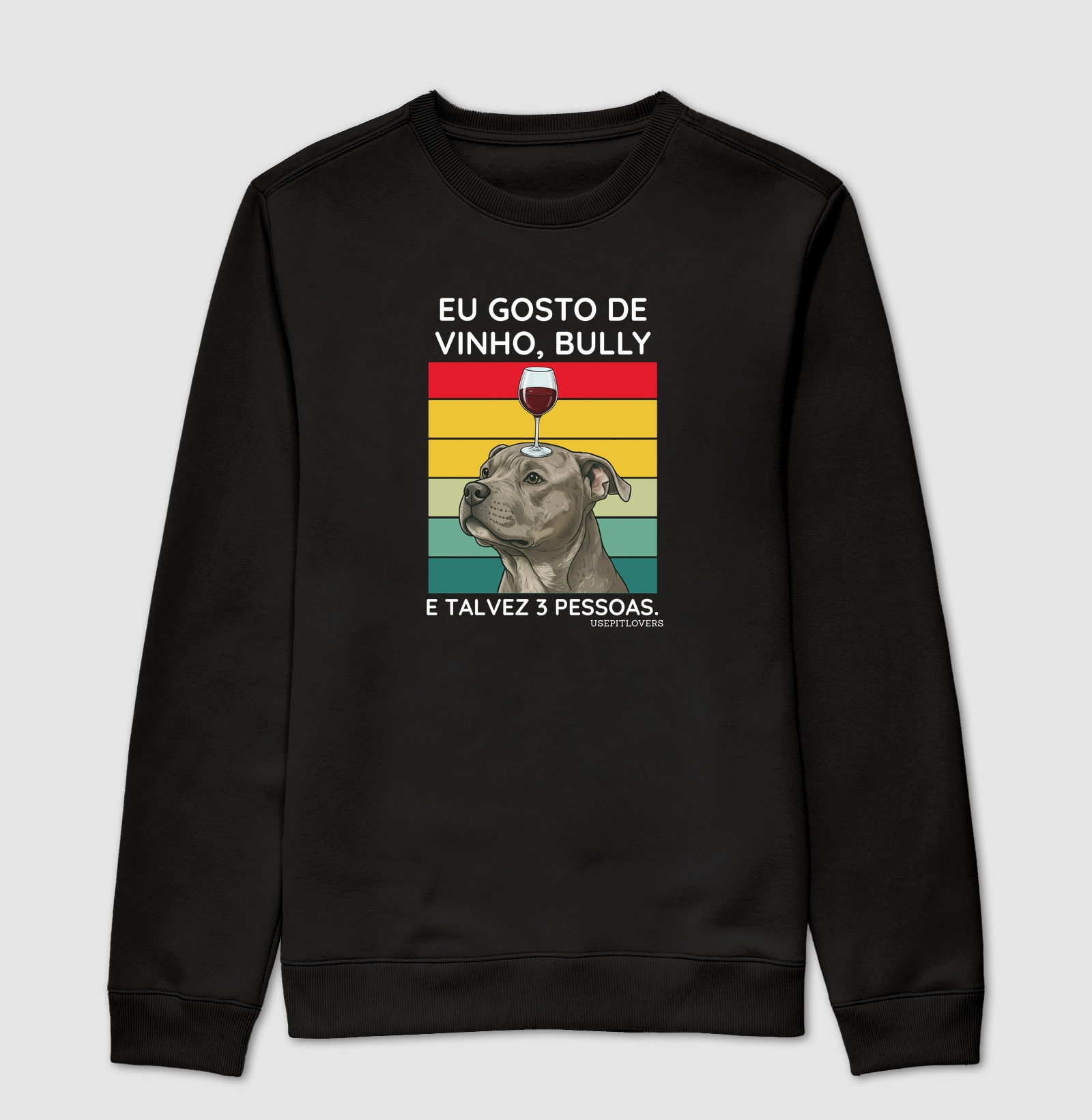 EU GOSTO DE VINHO, BULLY E TALVEZ 3 PESSOAS.