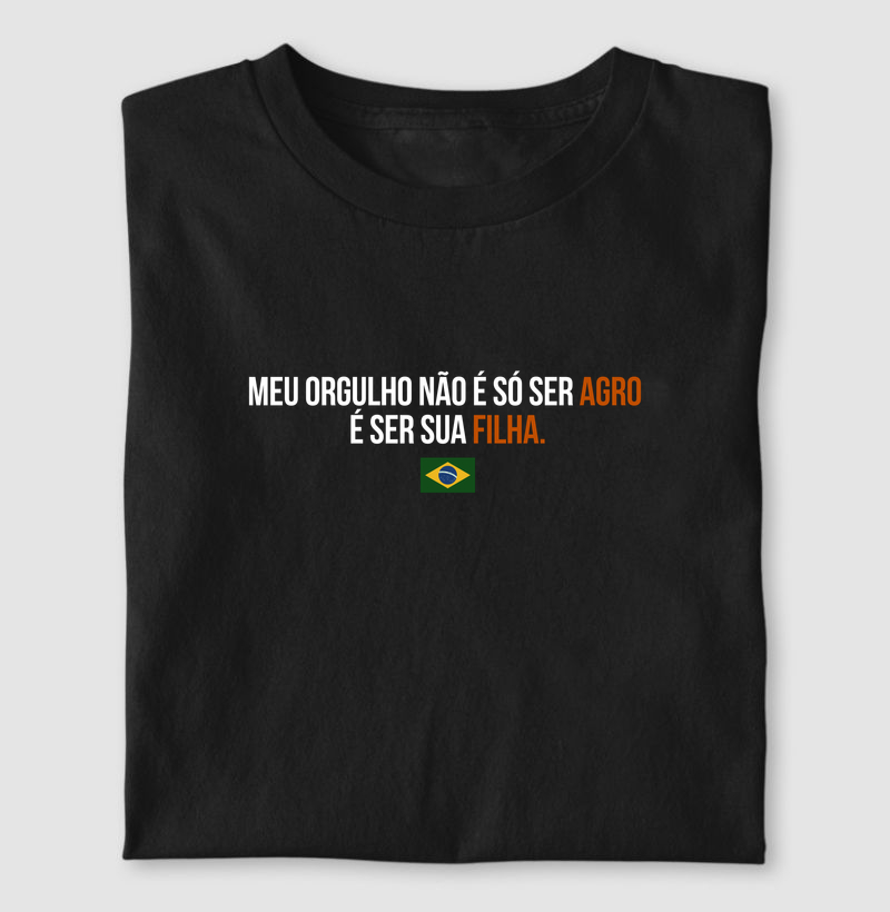 Meu orgulho não é só ser agro é ser sua filha 