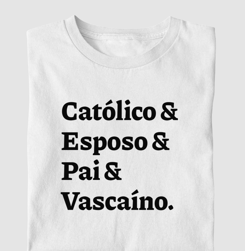 Católico & Esposo & Pai & Vascaíno