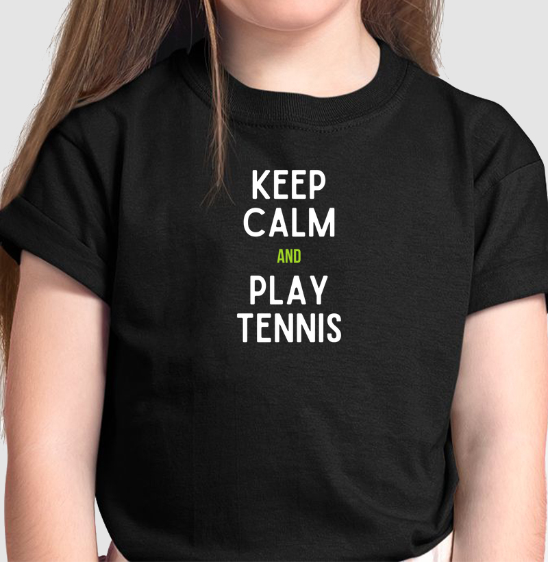 Keep Calm and play tennis