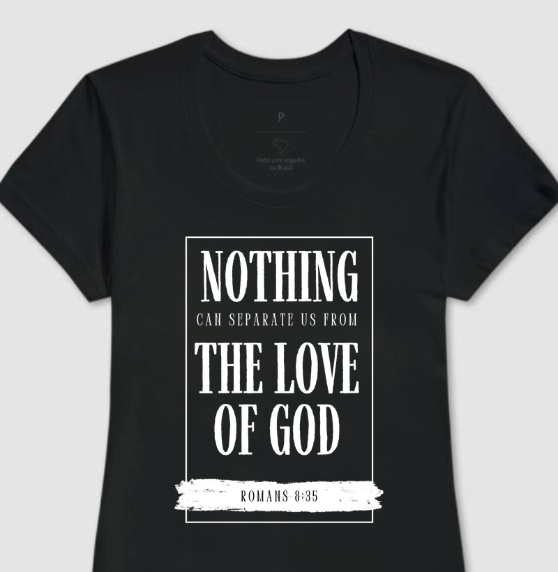 Camiseta Feminina Love Of God - Estampa Branca